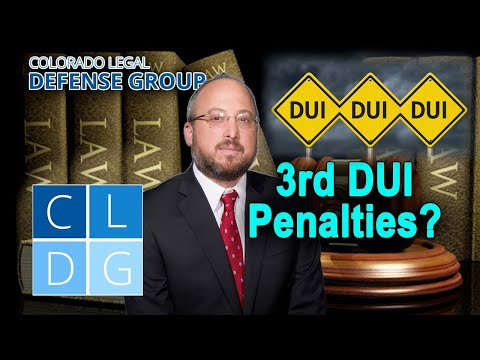 3rd DUI in Colorado -- What penalties am I facing? [2022 UPDATES IN DESCRIPTION]