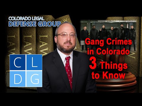 Gang Crimes in Colorado -- 3 Things to Know [2022 UPDATES IN DESCRIPTION]
