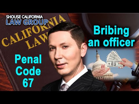 Penal Code 67 – Bribing an Executive Officer
