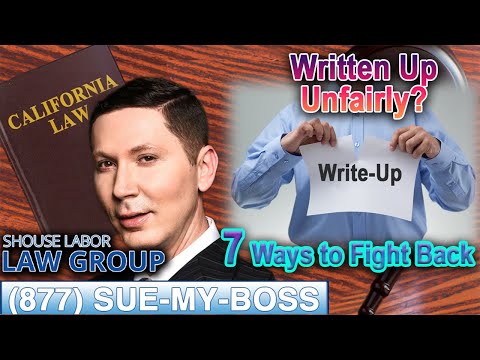 7 Critical Steps If You’ve Been Unfairly Written Up at Work