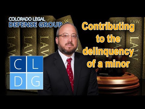 &quot;Contributing to the delinquency of a minor&quot; – Is it a crime in CO? [2022 UPDATES IN DESCRIPTION]