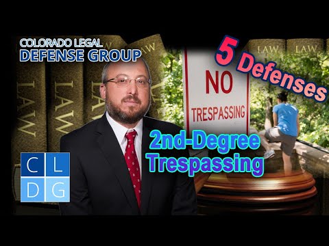 Arrested for second-degree trespass in Colorado? 3 defenses