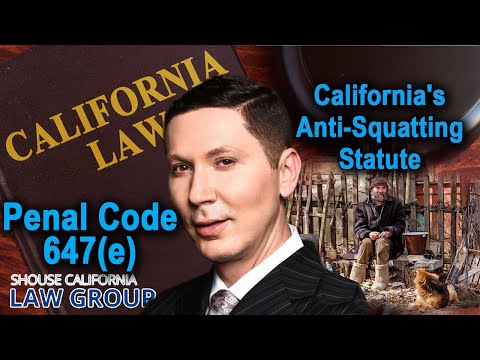 Squatter on someone else&#039;s property? Penal Code 647(e) PC