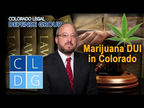 DUI of Marijuana in Colorado -- &quot;When Is it Illegal to Drive Stoned?&quot; Defense Lawyer Explains