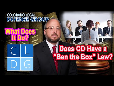 Does CO Have a &quot;Ban the Box&quot; Law? What Does It Do?