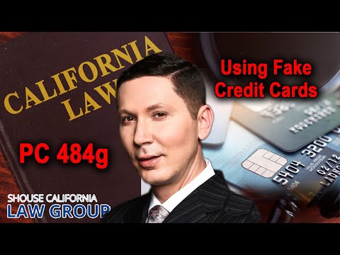 Penal Code 484g PC -- Using a credit or debit card that you know to be fake or invalid