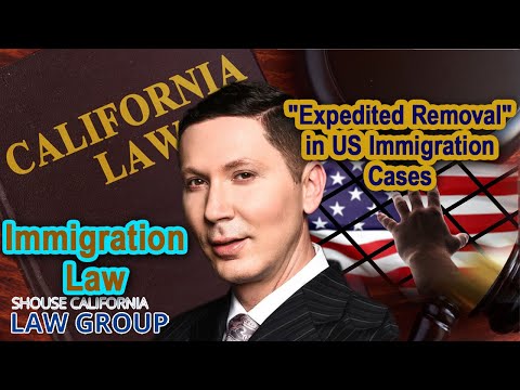 &quot;Expedited Removal&quot; in US Immigration Cases
