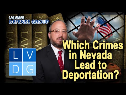 10 crimes that can get a legal resident deported in Nevada