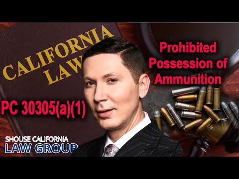 California Penal Code 30305(a)(1) PC – Possession of Ammunition by a Person Prohibited