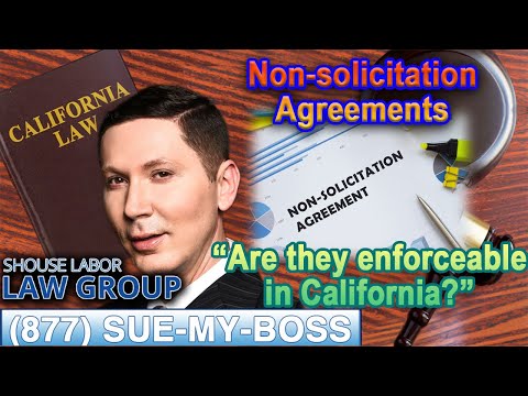 Are Non-solicitation Agreements Enforceable in California?