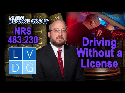 Nrs 483 230 Driving Without A License Las Vegas Nv Law