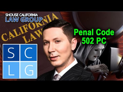 California Penal Code 502 PC – Unauthorized access to a computer