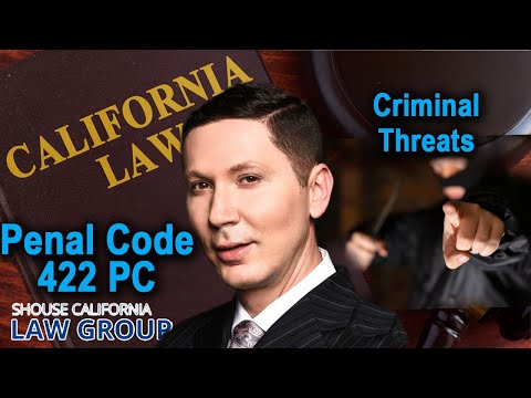 California Penal Code 422 PC - When does making threats become a crime?