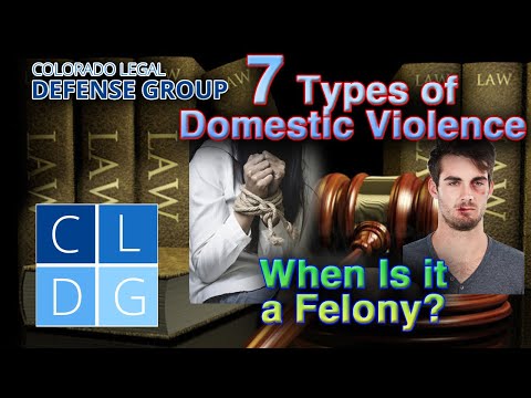 When is Domestic Violence a Felony? 7 Types of Crimes That Can Be Charged with Domestic Violence