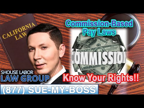 Commission-Based Pay Laws in California – Know Your Rights