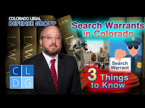 Search Warrants in Colorado -- 3 Things to Know