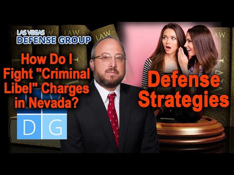 How do I fight &quot;criminal libel&quot; charges in Nevada? Defense strategies