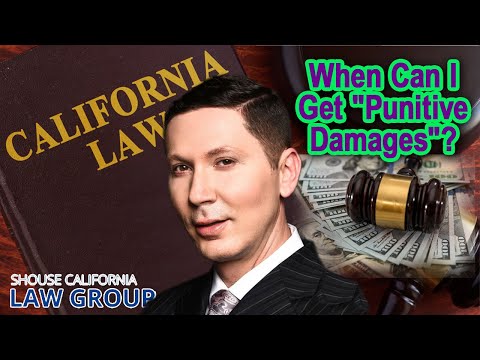 Lawsuits in California... When can I get &quot;punitive damages&quot;?