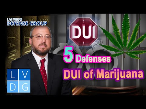 DUI of Marijuana in Nevada? 5 Possible Defenses