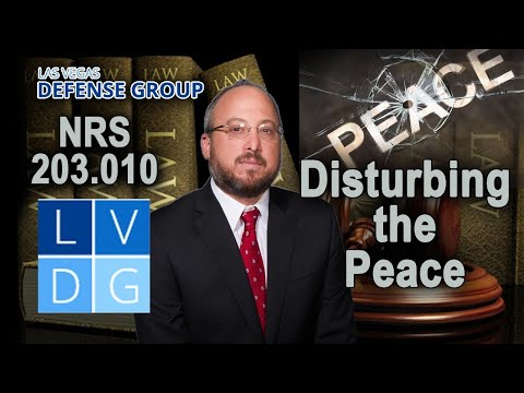 Crime of &quot;Breach of Peace&quot; in Las Vegas - Is it the Same as &quot;Disturbing the Peace?&quot;