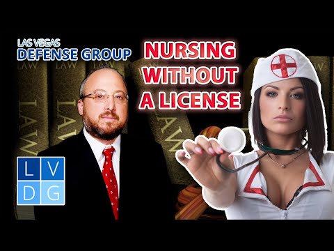 Can I be arrested for &quot;nursing without a license&quot; in Nevada?