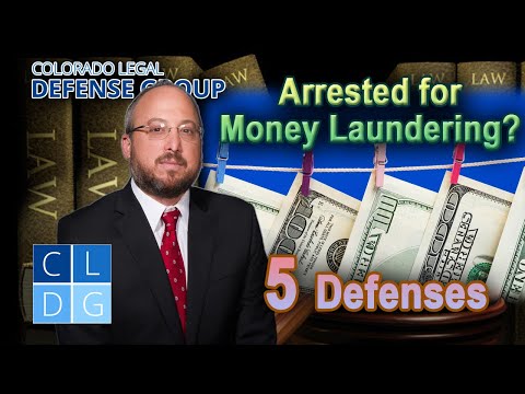 Arrested for money laundering in Colorado? 5 defenses
