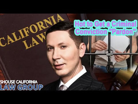 Hot to get a criminal conviction &quot;pardon&quot; in California?