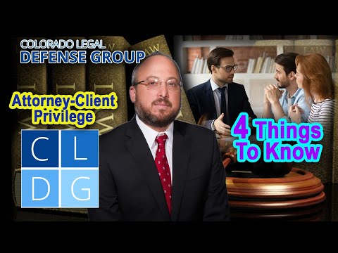 Attorney-client privilege in Colorado -- 4 things to know
