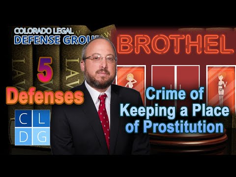 Arrested for keeping a place of prostitution in Colorado? 5 defenses