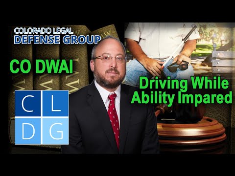 DWAI &quot;driving while ability impaired&quot; in Colorado; definition &amp; penalties