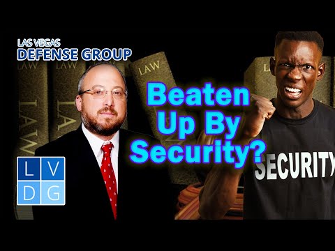 Beaten up by a security guard or bouncer in Las Vegas? How to file a lawsuit