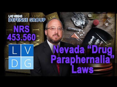 What if I am arrested for &quot;drug paraphernalia&quot; in Las Vegas, NV? Laws &amp; penalties