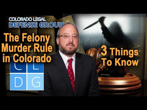 The Felony Murder Rule in Colorado -- 3 Things to Know