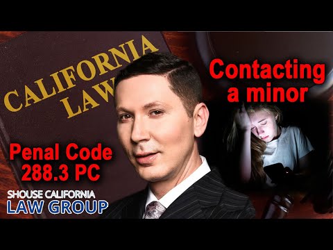 &quot;Contacting a minor to commit a felony&quot; (Legal Analysis of Penal Code 288.3)