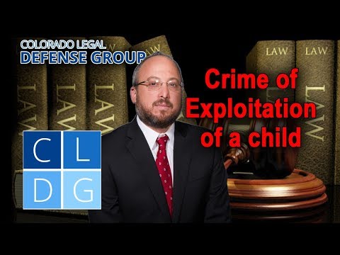 Colorado crime of &quot;internet sexual exploitation of a child&quot; – 18-3-405.4 CRS