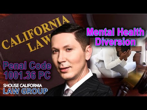 Mental Health Diversion in California -- 1001.36 PC &quot;How Does it Work?&quot;