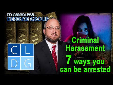 Criminal Harassment in Colorado -- 7 ways you can get arrested [2022 UPDATES IN DESCRIPTION]