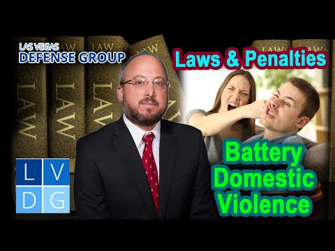What if am I arrested for &quot;battery domestic violence&quot; in Las Vegas, NV? Law &amp; penalties