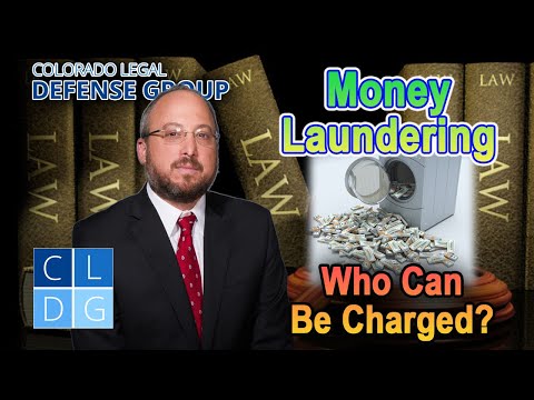 Money Laundering &quot;When is it a crime in Colorado?&quot; -- Top Defense Attorney Explains