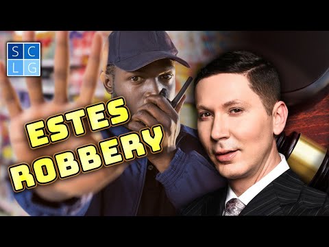 What is an &quot;Estes Robbery&quot; here in California?