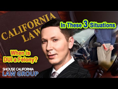 When is DUI a felony? In these 3 situations
