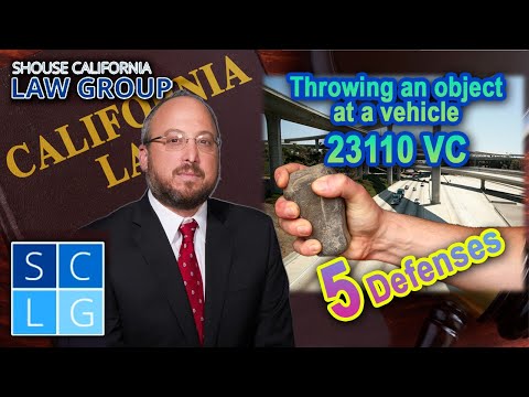 Throwing an object at a motor vehicle in California (23110 VC) – 5 defenses