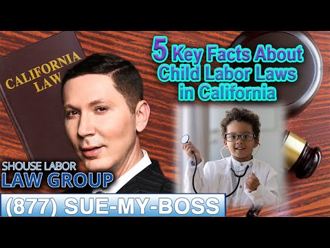 Child Labor Laws in California – 5 Key Facts Every Parent &amp; Employer Should Know