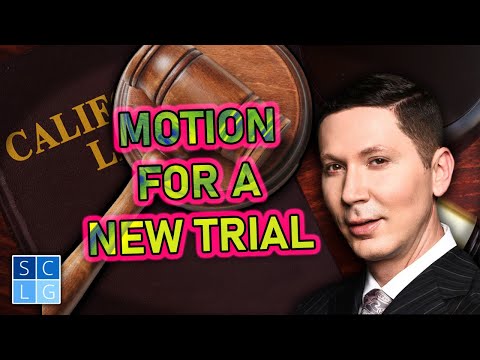 What is a &quot;Motion for a New Trial?&quot; – A Former D.A. explains