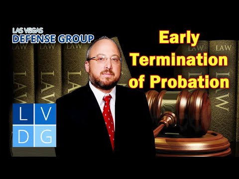 How to get an early termination of probation in Nevada cases - 2020 UPDATE IN DESCRIPTION