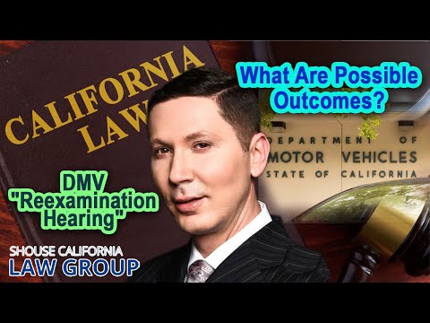 DMV &quot;reexamination hearing&quot;...what are possible outcomes?