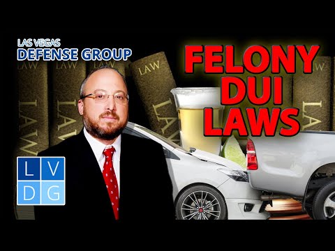 When is a &quot;DUI&quot; charged as a felony in Nevada?