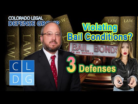 Arrested for violating bail conditions in Colorado? 3 defenses