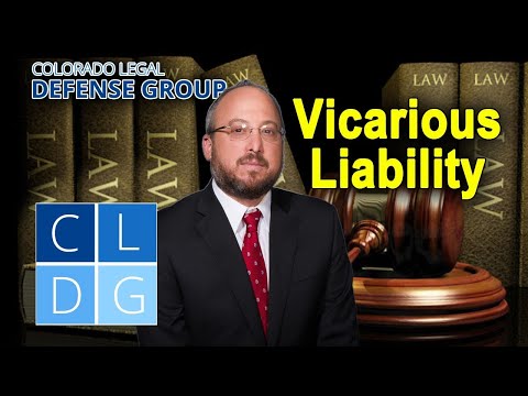 Vicarious Liability in Colorado – &quot;When does it apply?&quot;