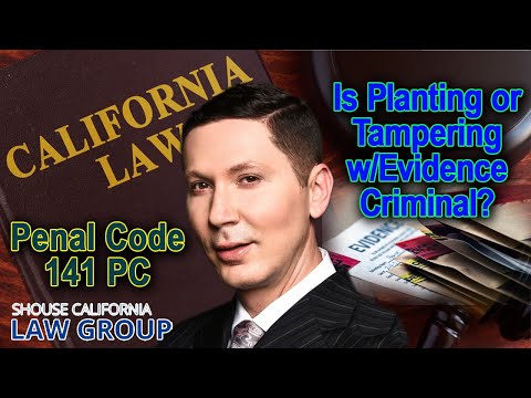 Is it a crime to plant or tamper with evidence? (Penal Code 141)